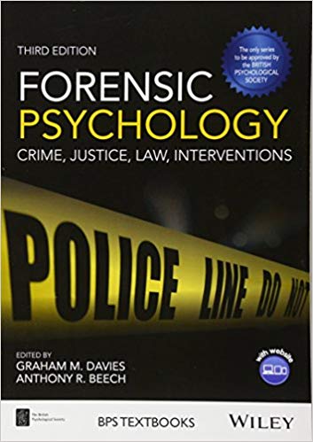 Forensic Psychology: Crime, Justice, Law, Interventions (BPS Textbooks in Psychology) 3rd Edition